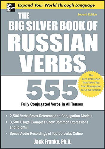 The Big Silver Book of Russian Verbs, 2nd Edition: 555 Fully Conjugated Verbs in All Tenses (Big Book Series)