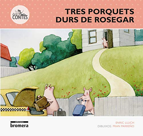 Tres porquets durs de rosegar: 5 (Des-contes)