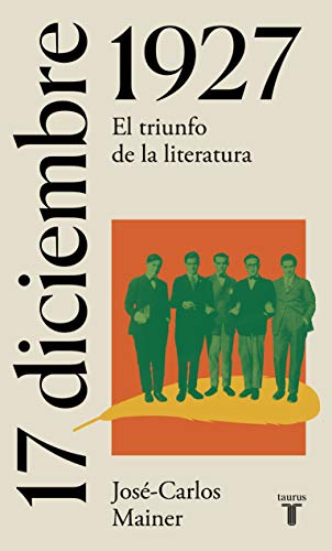 17 de diciembre de 1927: El día en que nació una generación literaria