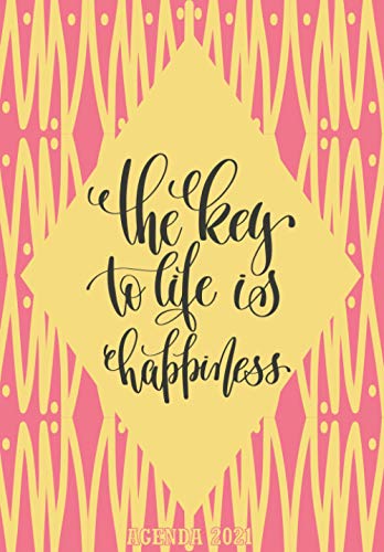 AGENDA 2021 - Key to the life is happiness: AGENDA SEMANAL 2021 - Tribal – Tamaño aproximado A5 (6,69'' x 9,61'') (AGENDAS 2021)