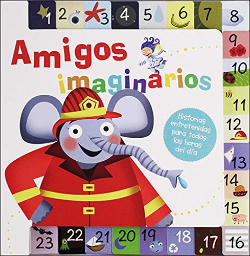 Amigos Imaginarios: Historias entretenidas para todas las horas del día (Cuentos y ficción)