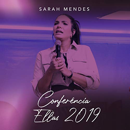 Conferência Ellas 2019, Pt. 5 (Ao Vivo)