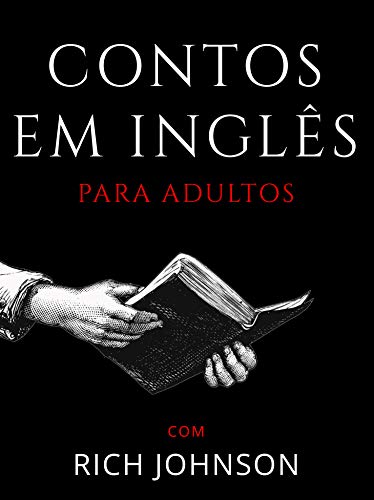 Contos em Inglês para Adultos: Aprendendo Inglês Adulto (Portuguese Edition)