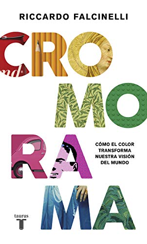 Cromorama: Cómo el color transforma nuestra visión del mundo