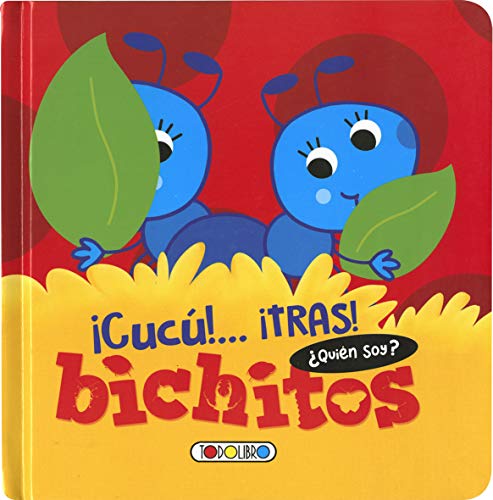 ¡Cucú!... ¡Tras! Bichitos