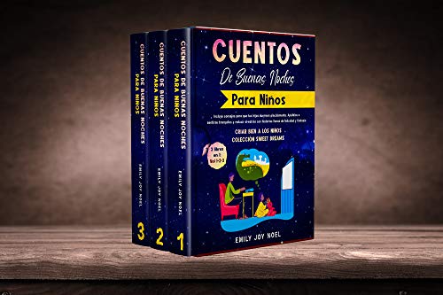 CUENTOS DE BUENAS NOCHES PARA NIÑOS 3 libros en 1: Vol 1.-2-3: INCLUYE CONSEJOS PARA QUE TUS HIJOS DUERMAN PLACIDAMENTE AYÚDALOS A SENTIRSE TRANQUILOS ... BIEN A LOS NIÑOS COLECCIÓN SWEET DREAMS)