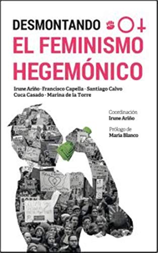 Desmontando el Feminismo Hegemónico