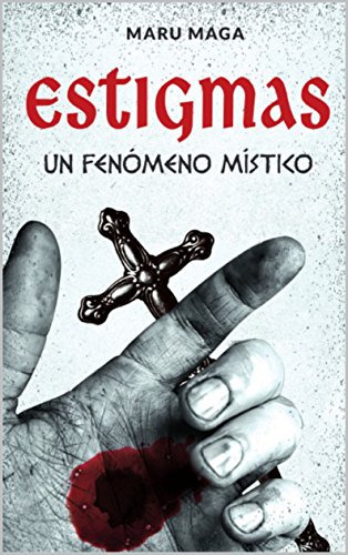 Estigmas: Un fenómeno místico