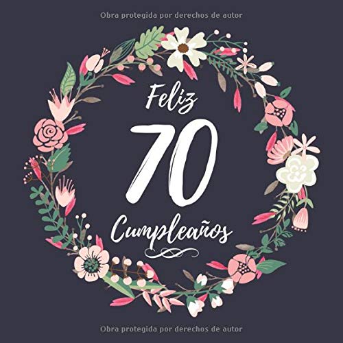 Feliz 70 Cumpleaños: Mujer 70 Años Libro de Visitas Motivo de flores