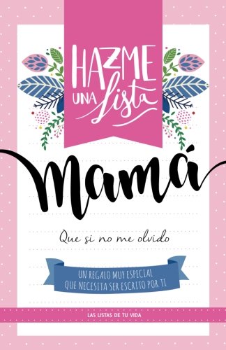 Hazme una lista mama: Las listas de tu vida