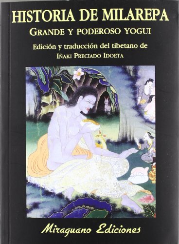 Historia de Milarepa, grande y poderoso yogui (Libros de los Malos Tiempos. Serie Mayor)