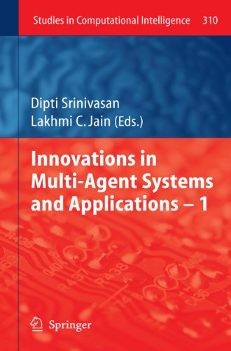 Innovations in Multi-Agent Systems and Applications - 1: 310 (Studies in Computational Intelligence)