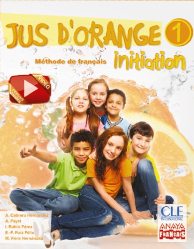 Jus d ' orange 1. Initiation. (Anaya Français) - 9788467850307