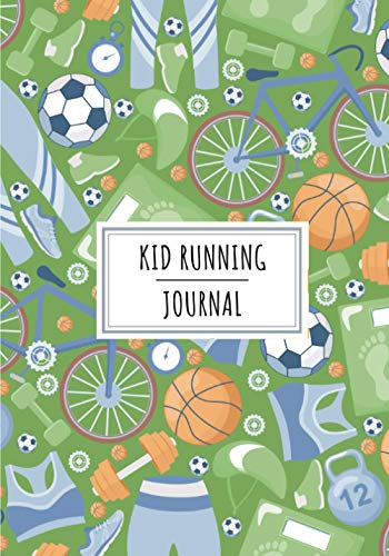 Kid Running Journal: Daily Running Log Book For Young Runners and Beginner Athletic | Keep Track and Review All Details About Your Training Session | ... Weather and More On 100 Detailed Sheets