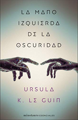 La mano izquierda de la oscuridad (Ursula K. Le Guin)