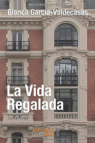 La vida regalada