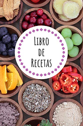 Libro de Recetas: En Blanco | Recetario Vacio | Apunta todas tus Recetas | Con Espacio para Todos los Detalles