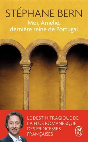 Moi, Amélie, dernière reine de Portugal (J'ai lu)