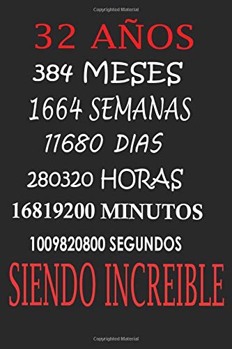 NO TENGO 32 AÑOS :REGALO DE CUMPLEAÑOS ORIGINAL Y DIVERTIDO. DIARIO, CUADERNO DE NOTAS, APUNTES O AGENDA: regalo de cumpleaños