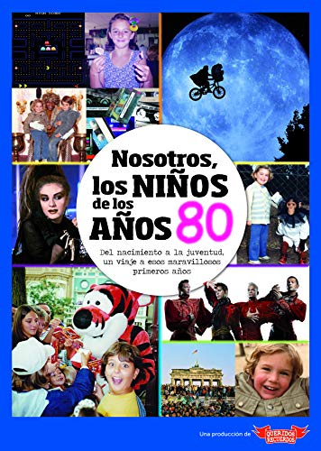 Nosotros, los niños de los años 80