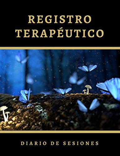 REGISTRO TERAPÉUTICO: DIARIO DE SESIONES | Práctico cuaderno indicado para el seguimiento de tus sesiones terapéuticas: Terapia Familiar, Ocupacional, del Lenguaje o Psicológica.