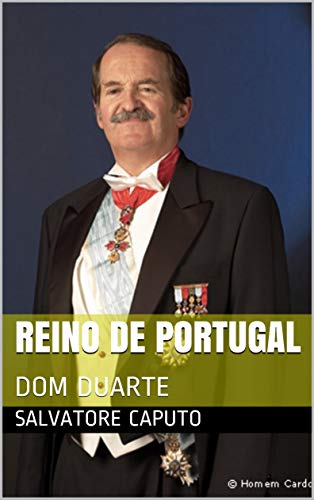 REINO DE PORTUGAL: DOM DUARTE (Portuguese Edition)