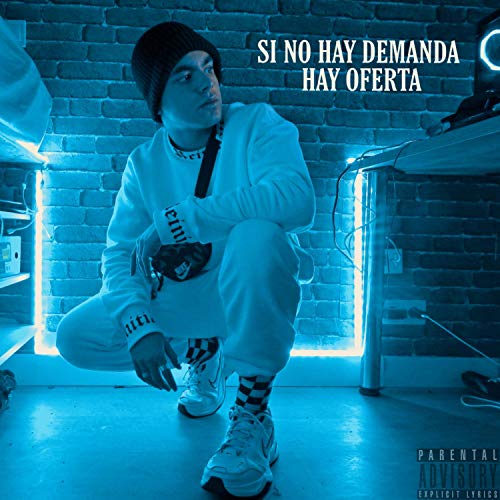 Si no hay Demanda, hay Oferta [Explicit]