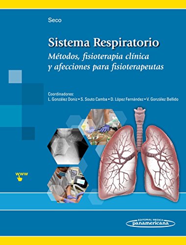 Sistema Respiratorio. Métodos, fisioterapia clínica y afecciones para fisioterapeutas