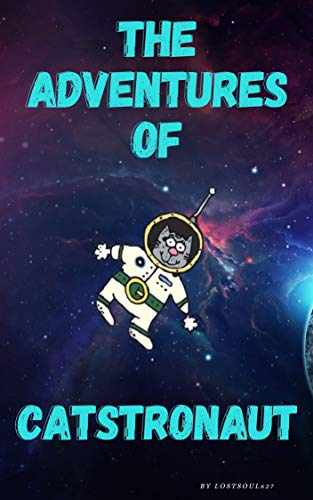 The Adventures of Catstronaut (English Edition)