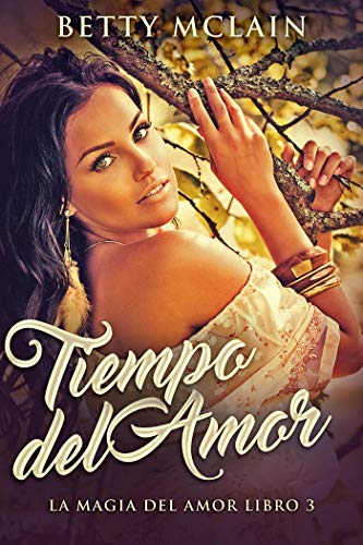 Tiempo del Amor (La Magia del Amor nº 3)