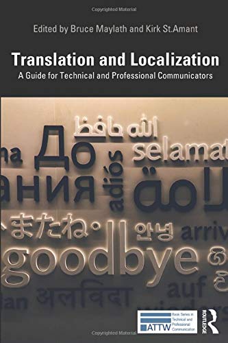 Translation and Localization: A Guide for Technical and Professional Communicators (ATTW Series in Technical and Professional Communication)