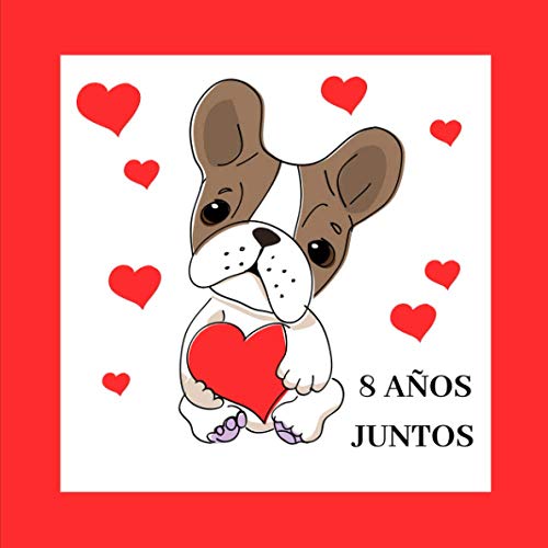 8 Años Juntos: Regalo romántico para aniversario, San Valentín, cumpleaños, Cuaderno de notas para Novia, Novio, Esposa, Esposo, Pareja