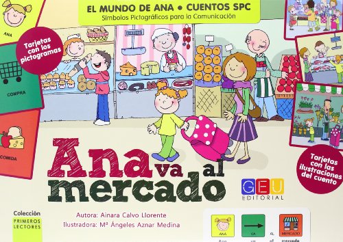 Ana va al mercado / Editorial GEU / A partir de 3 años-TEA / Facilita la lectoescritura / Compresión por ruta visual / Incluye pictogramas y tarjetas (Mundo De Ana)