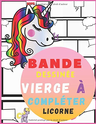 Bande Dessinée vierge à compléter LICORNE: Créé ta propre bande dessinée | 120 planches et vignettes variées à illustrer: Livre Pour Créer Votre ... manuelles enfants, activités  8 9 ans