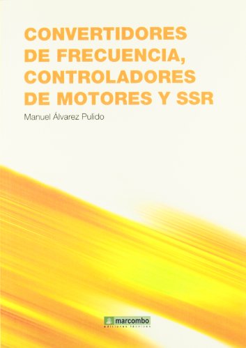 Convertidores de Frecuencia, Controladores de Motores y SSR