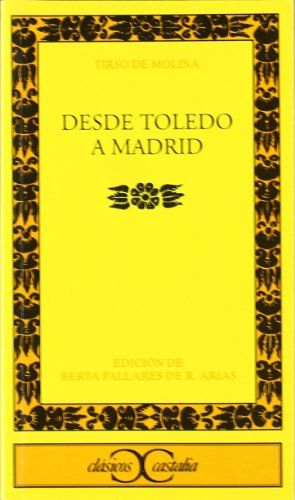 Desde Toledo a Madrid . (CLASICOS CASTALIA. C/C.)