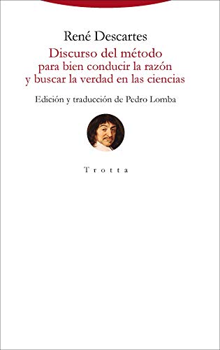 Discurso del método (edición trilingüe): para bien conducir la razón y buscar la verdad en las cienci (Torre del Aire)