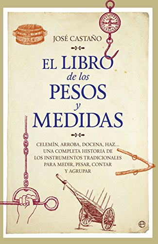 El libro de los pesos y medidas (Fuera de colección. Libro ilustrado)