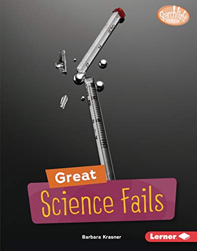 Great Science Fails (Searchlight Books ™ — Celebrating Failure) (English Edition)