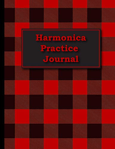 Harmonica Practice Journal: Practice notebook for harmonica players, harp player journal includes space for weekly practice, space to note weekly tabs ... & harmonica classes. Tin sandwich gift