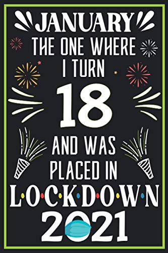 January the one where i turn 18 and was placed in lockdown 2021: 18th Happy birthday gift idea for women men , turning 18 years old during this ... Anniversary Gift Greeting Card Alternative