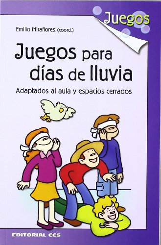 Juegos para días de lluvia: Adaptados al aula y espacios cerrados: 1