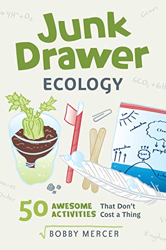 Junk Drawer Ecology: 50 Awesome Experiments That Don't Cost a Thing (Junk Drawer Science) (English Edition)