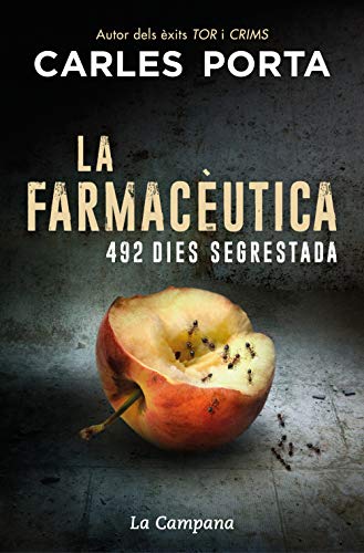 La farmacèutica: 492 dies segrestada (Narrativa Catalana)