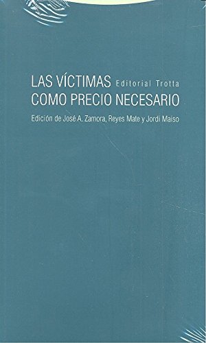 Las Víctimas Como Precio Necesario (Estructuras y procesos. Filosofía)