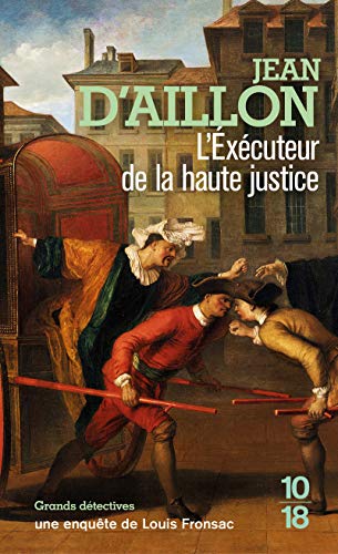 Les enquêtes de Louis Fronsac : L'éxécuteur de la haute justice (Grands détectives)