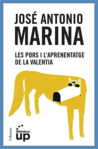 Les pors i l'aprenentatge de la valentia (NO FICCIÓ COLUMNA Book 78) (Catalan Edition)