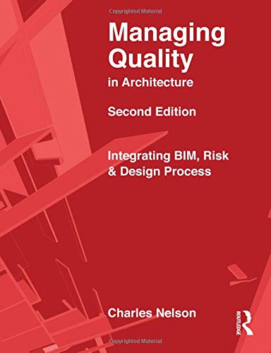 Managing Quality in Architecture: Integrating BIM, Risk and Design Process