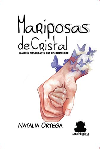 Mariposas de cristal: Cuando el abuso infantil deja de ser un secreto