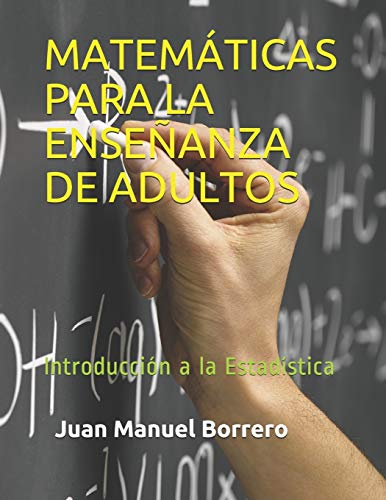 MATEMÁTICAS PARA LA ENSEÑANZA DE ADULTOS: MÓDULO 3 UNIDAD 4